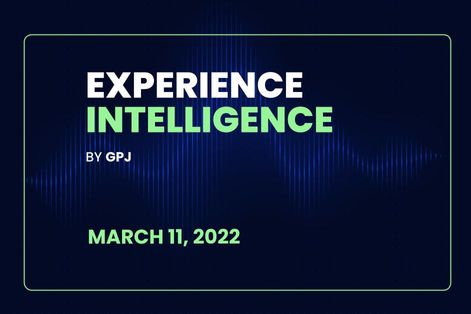 GPJ Experience Insights &amp; Trends &#8211; March &#8217;22