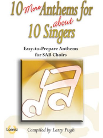 10 More Anthems for About 10 Singers