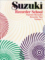 Suzuki Recorder School (Soprano Recorder) Recorder Part, Volume 1