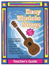 Easy Ukulele Songs - Teacher's Guide