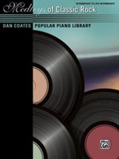 Dan Coates Popular Piano Library: Medleys of Classic Rock [Piano]