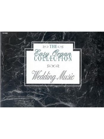 Easy Organ Collection: Wedding Music, The  (2 staff)