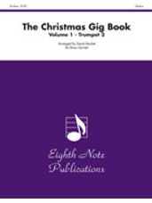 Christmas Gig Book, The Volume 1 [2nd Trumpet]