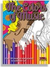 Colors of Music, The: Middle School to Adult Coloring Book