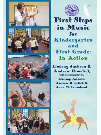 First Steps in Music for Kindergarten and First Grade: In Action