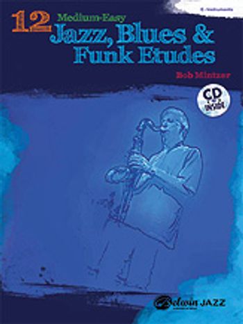 12 Medium-Easy Jazz, Blues & Funk Etudes [E-Flat Inst BK/CD]