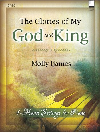 The Glories of My God and King