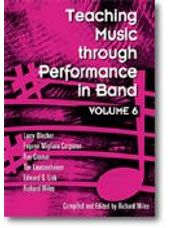 Teaching Music through Performance in Band Vol 6