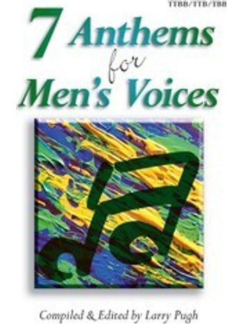 7 Anthems for Men's Voices