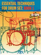 Essential Techniques for Drum Set: Book 1
