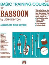 John Kinyon's Basic Training Course, Book 1 [Bassoon]