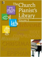 The Church Pianist's Library, Vol. 5