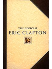 Concise Eric Clapton, The