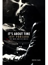 It's About Time: Jeff Porcaro - The Man and His Music