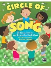Circle of Song (32 Songs, Games, and Dances for Music Class)