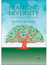 Realizing Diversity (An Equity Framework for Music Education)