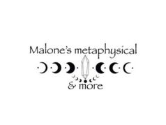 Malone’s Metaphysical & More